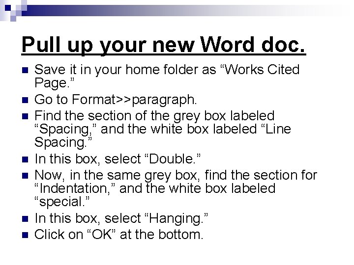 Pull up your new Word doc. n n n n Save it in your