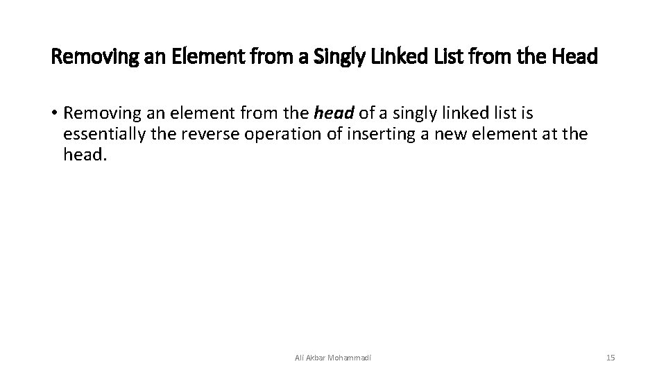 Removing an Element from a Singly Linked List from the Head • Removing an