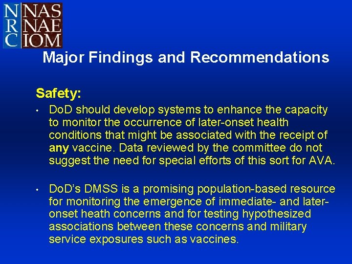 Major Findings and Recommendations Safety: • Do. D should develop systems to enhance the