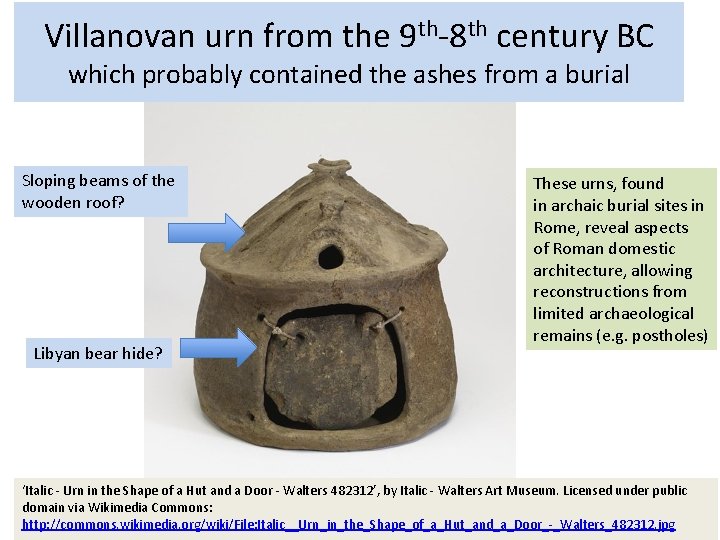 Villanovan urn from the 9 th-8 th century BC which probably contained the ashes