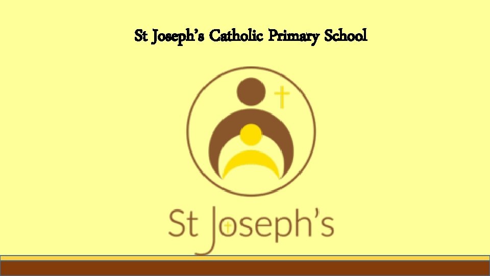 St Joseph’s Catholic Primary School 