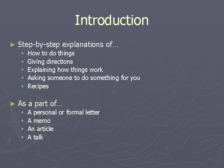 Introduction ► Step-by-step explanations of… § § § ► How to do things Giving