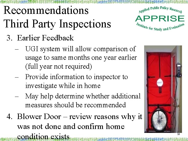 Recommendations Third Party Inspections 3. Earlier Feedback – UGI system will allow comparison of