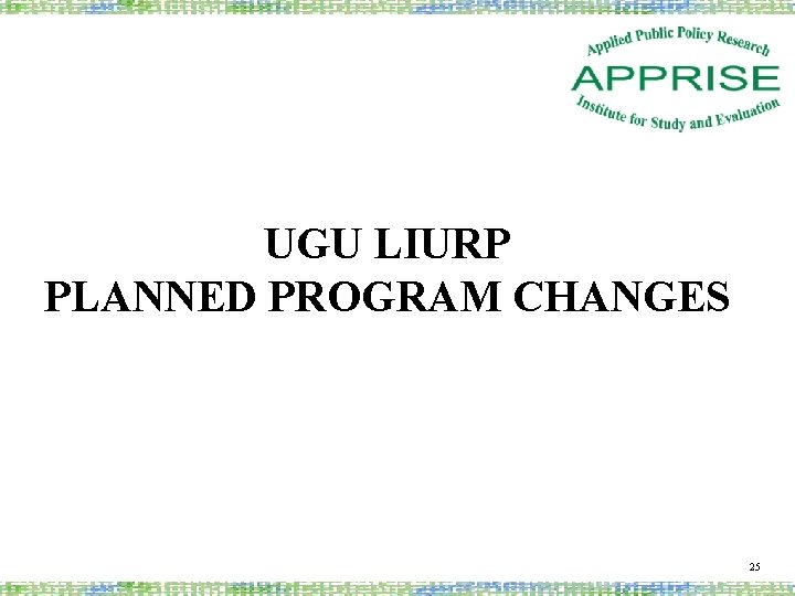 UGU LIURP PLANNED PROGRAM CHANGES 25 