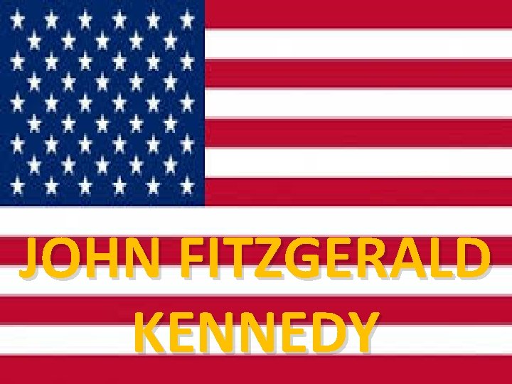 JOHN FITZGERALD KENNEDY 