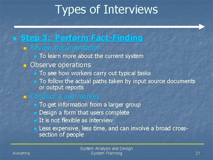 Types of Interviews n Step 3: Perform Fact-Finding n Review documentation n n Observe