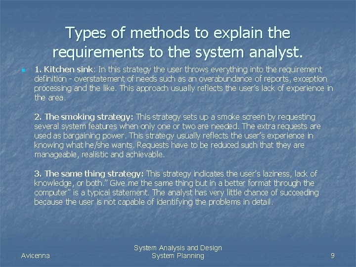 Types of methods to explain the requirements to the system analyst. n 1. Kitchen