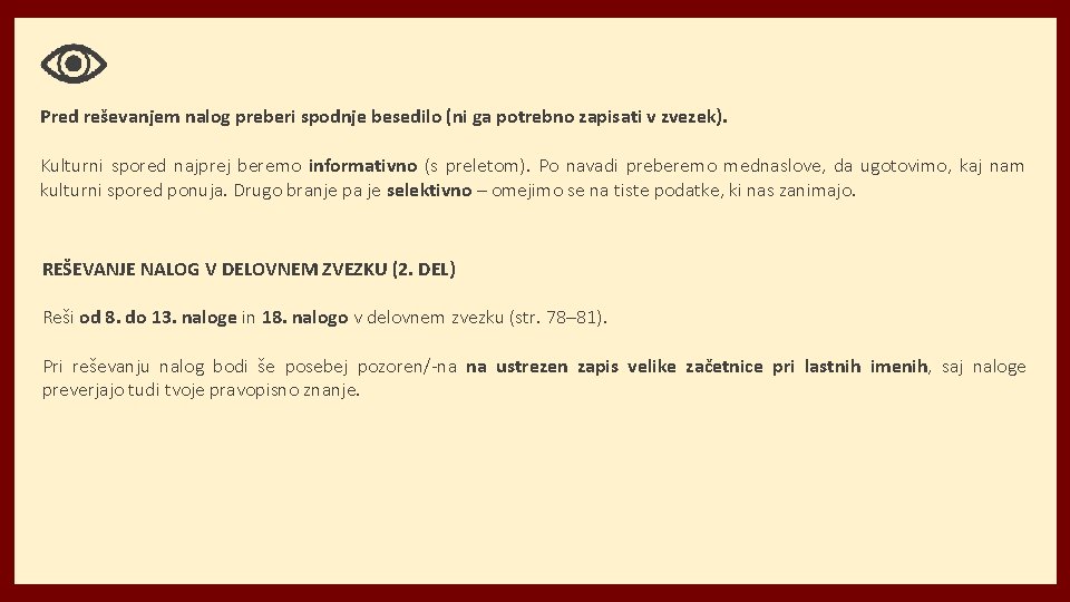 Pred reševanjem nalog preberi spodnje besedilo (ni ga potrebno zapisati v zvezek). Kulturni spored