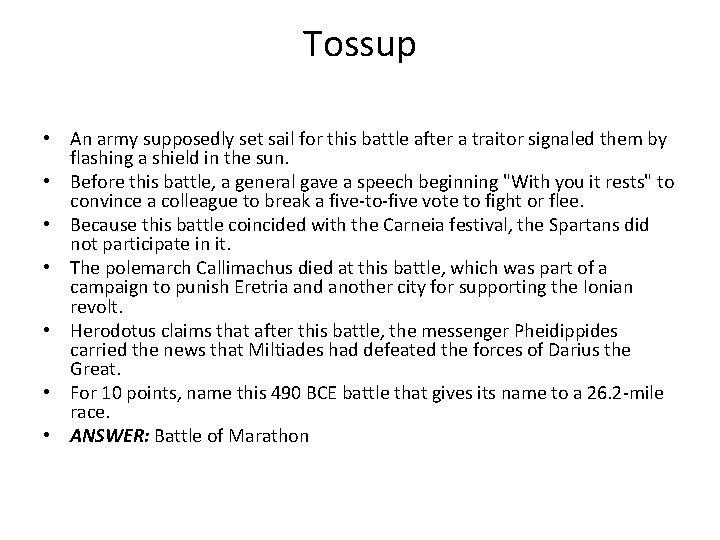 Tossup • An army supposedly set sail for this battle after a traitor signaled