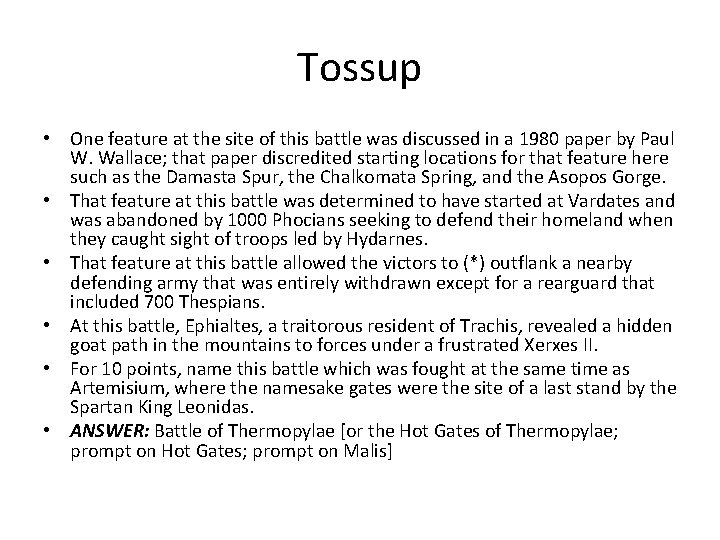 Tossup • One feature at the site of this battle was discussed in a