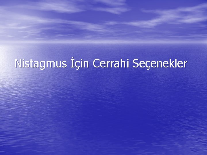 Nistagmus İçin Cerrahi Seçenekler 