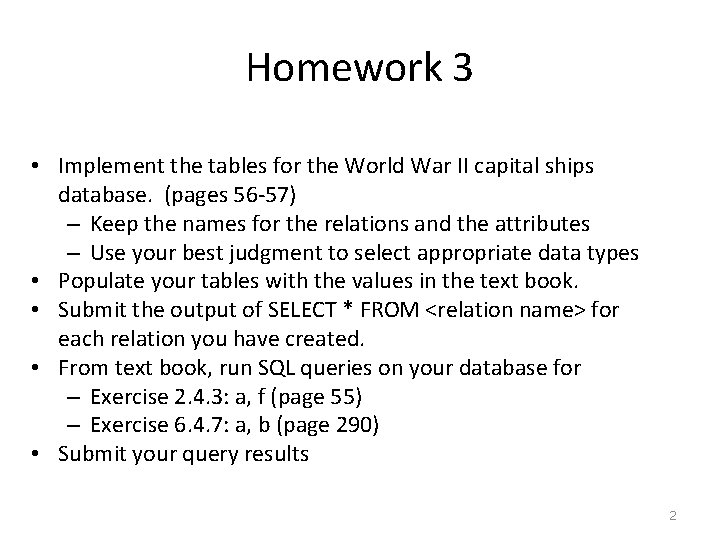 Homework 3 • Implement the tables for the World War II capital ships database.