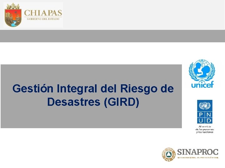 Gestión Integral del Riesgo de Desastres (GIRD) 