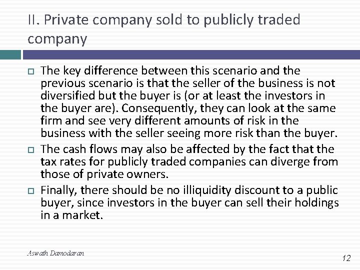 II. Private company sold to publicly traded company The key difference between this scenario