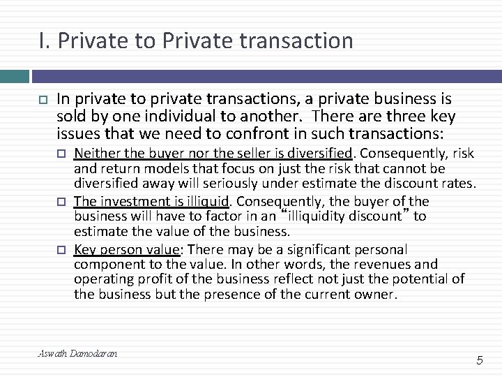 I. Private to Private transaction In private to private transactions, a private business is I. Private to Private transaction In private to private transactions, a private business is