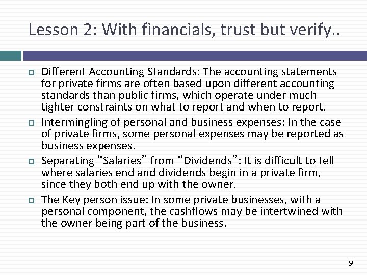 Lesson 2: With financials, trust but verify. . Different Accounting Standards: The accounting statements