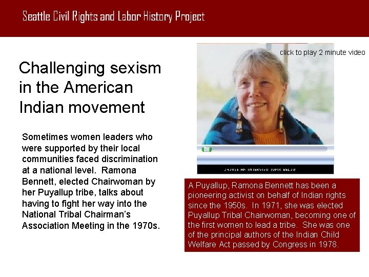 click to play 2 minute video Challenging sexism in the American Indian movement Sometimes
