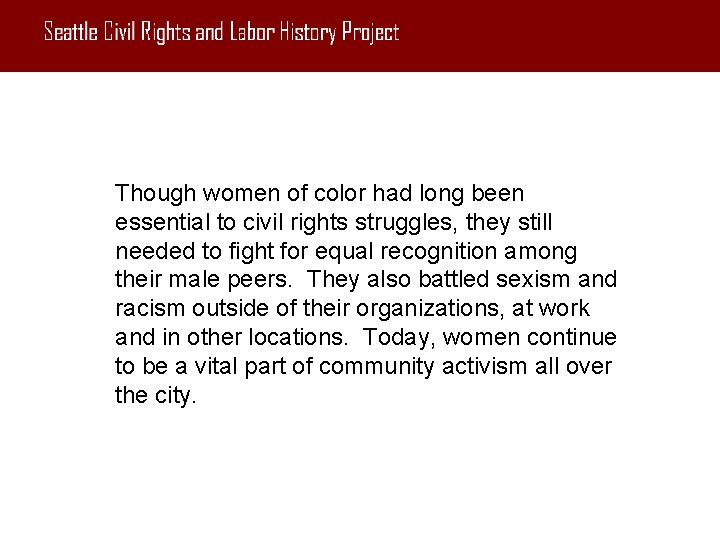 Though women of color had long been essential to civil rights struggles, they still