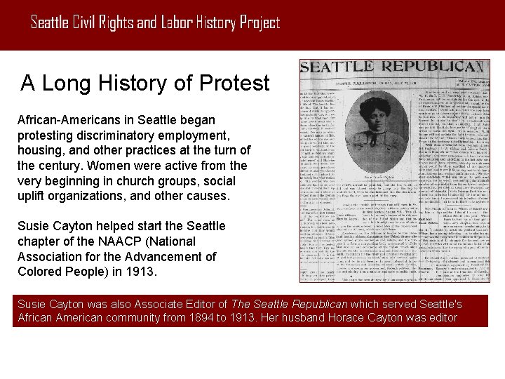 A Long History of Protest African-Americans in Seattle began protesting discriminatory employment, housing, and