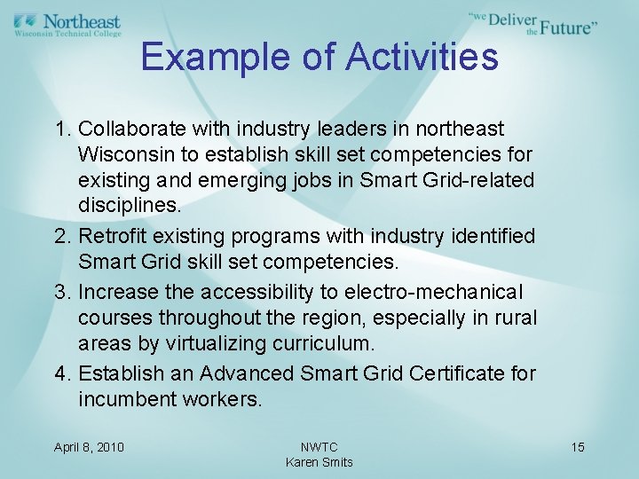 Example of Activities 1. Collaborate with industry leaders in northeast Wisconsin to establish skill