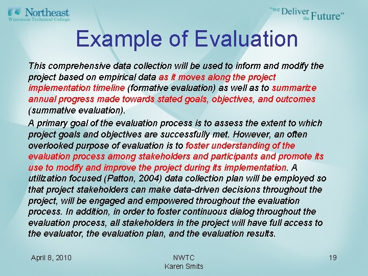 Example of Evaluation This comprehensive data collection will be used to inform and modify