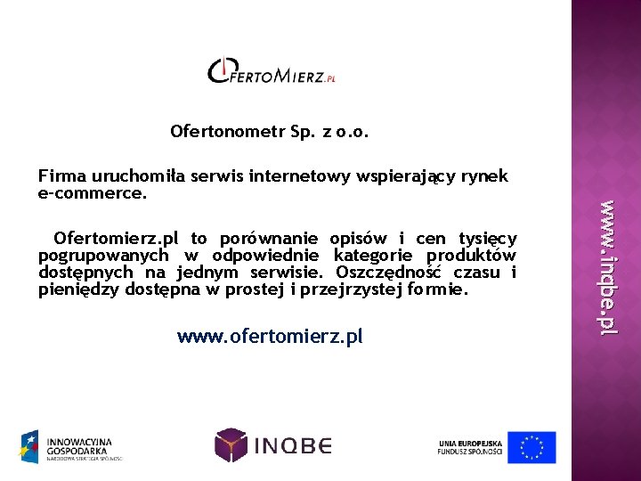 Ofertonometr Sp. z o. o. Ofertomierz. pl to porównanie opisów i cen tysięcy pogrupowanych