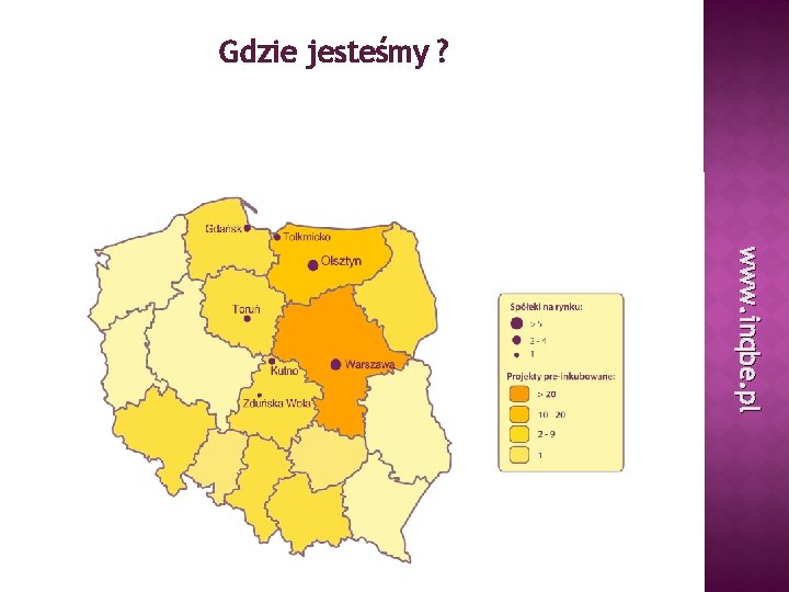 Gdzie jesteśmy ? www. inqbe. pl 