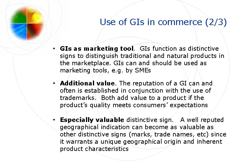 Use of GIs in commerce (2/3) • GIs as marketing tool. GIs function as
