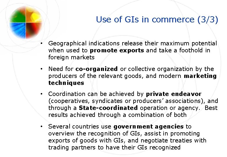 Use of GIs in commerce (3/3) • Geographical indications release their maximum potential when