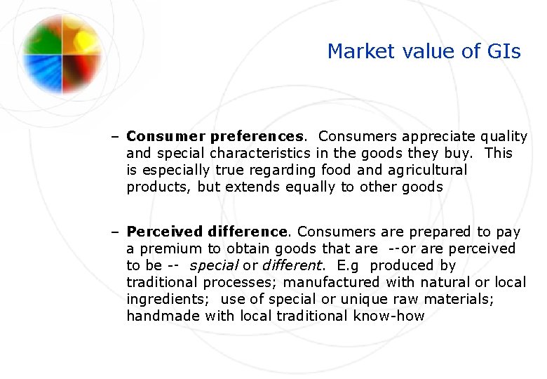 Market value of GIs – Consumer preferences. Consumers appreciate quality and special characteristics in