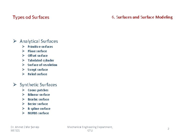 Types od Surfaces 6. Surfaces and Surface Modeling Ø Analytical Surfaces Ø Ø Ø Types od Surfaces 6. Surfaces and Surface Modeling Ø Analytical Surfaces Ø Ø Ø
