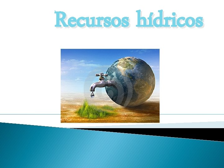 Recursos hídricos 