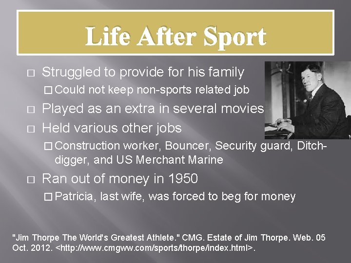 Life After Sport � Struggled to provide for his family � Could � �