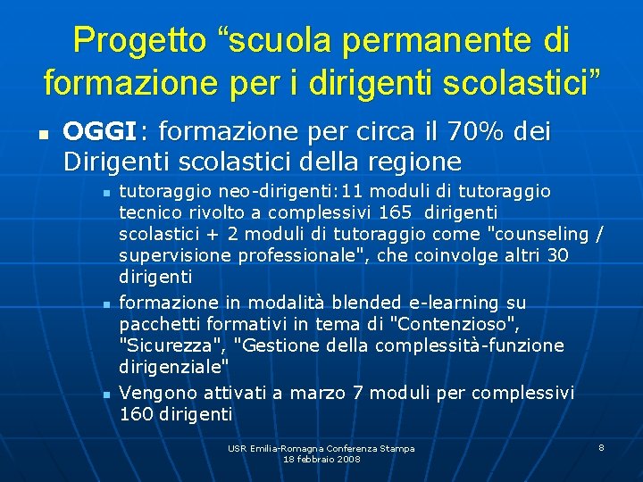 Progetto “scuola permanente di formazione per i dirigenti scolastici” n OGGI: formazione per circa