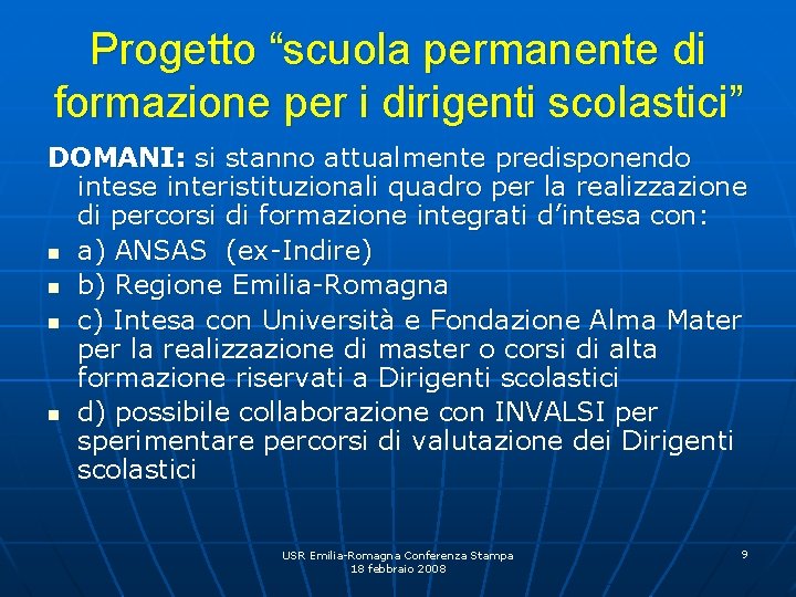 Progetto “scuola permanente di formazione per i dirigenti scolastici” DOMANI: si stanno attualmente predisponendo