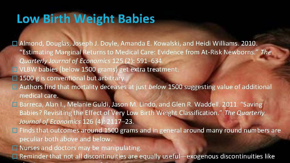 Low Birth Weight Babies � Almond, Douglas, Joseph J. Doyle, Amanda E. Kowalski, and