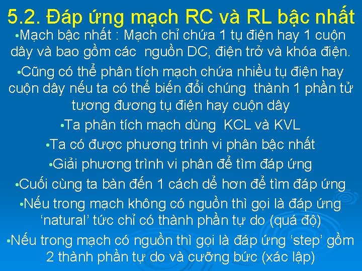 5. 2. Đáp ứng mạch RC và RL bậc nhất • Mạch bậc nhất