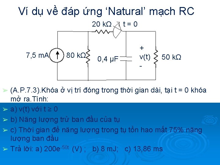 Ví dụ về đáp ứng ‘Natural’ mạch RC 20 kΩ 7, 5 m. A