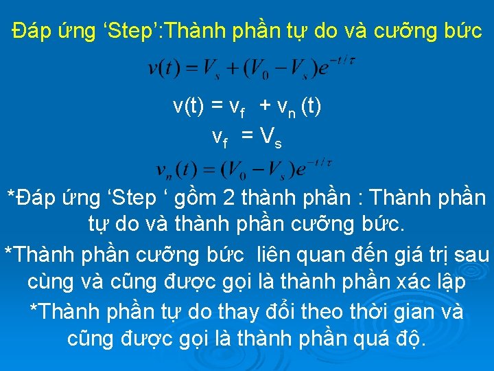 Đáp ứng ‘Step’: Thành phần tự do và cưỡng bức v(t) = vf +