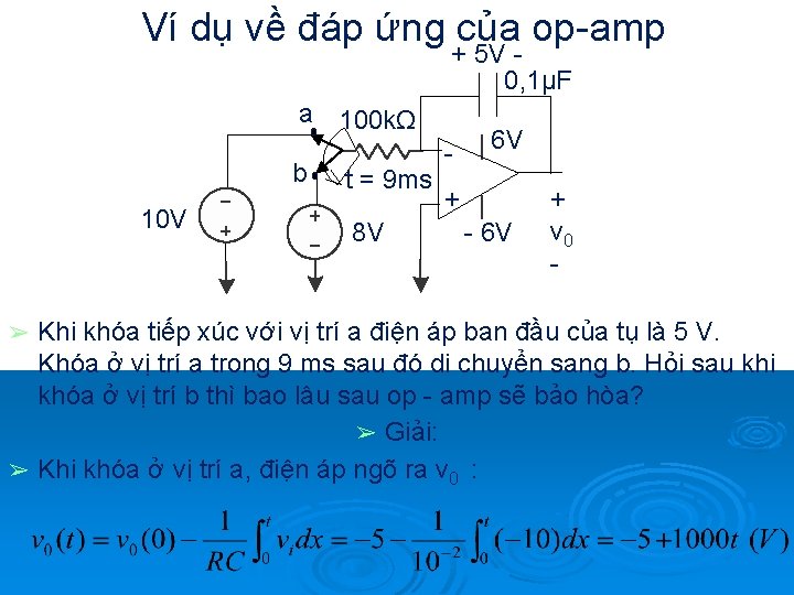 Ví dụ về đáp ứng của op-amp + 5 V 0, 1µF a 100