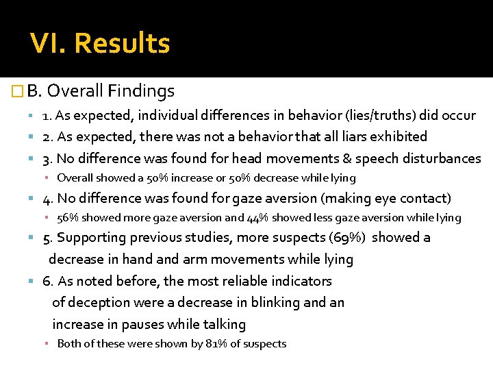 VI. Results � B. Overall Findings 1. As expected, individual differences in behavior (lies/truths) VI. Results � B. Overall Findings 1. As expected, individual differences in behavior (lies/truths)