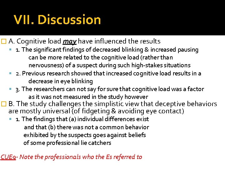 VII. Discussion � A. Cognitive load may have influenced the results 1. The significant VII. Discussion � A. Cognitive load may have influenced the results 1. The significant