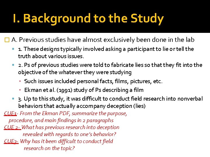 I. Background to the Study � A. Previous studies have almost exclusively been done I. Background to the Study � A. Previous studies have almost exclusively been done