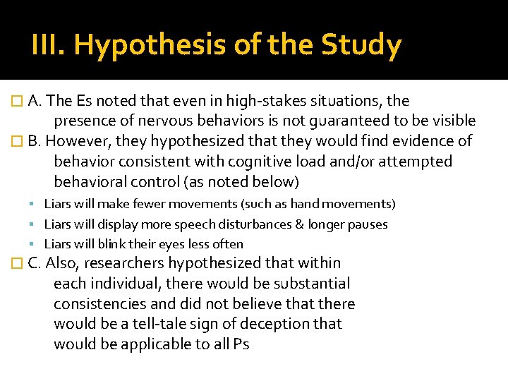 III. Hypothesis of the Study � A. The Es noted that even in high-stakes III. Hypothesis of the Study � A. The Es noted that even in high-stakes