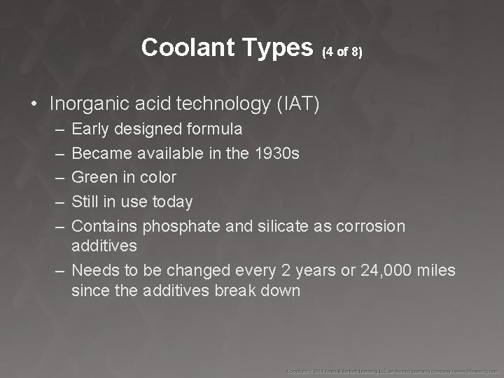 Coolant Types (4 of 8) • Inorganic acid technology (IAT) – – – Early