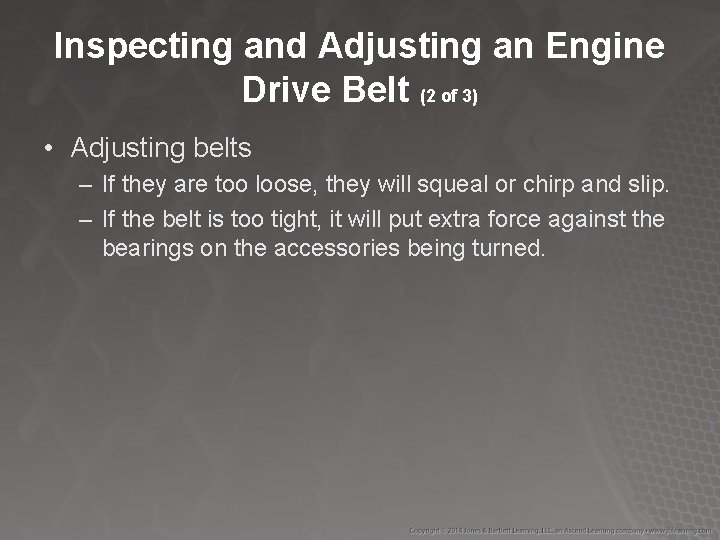 Inspecting and Adjusting an Engine Drive Belt (2 of 3) • Adjusting belts –