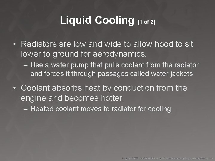 Liquid Cooling (1 of 2) • Radiators are low and wide to allow hood