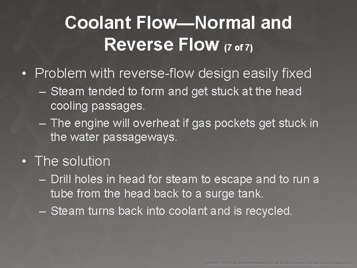 Coolant Flow—Normal and Reverse Flow (7 of 7) • Problem with reverse-flow design easily