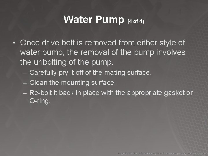 Water Pump (4 of 4) • Once drive belt is removed from either style