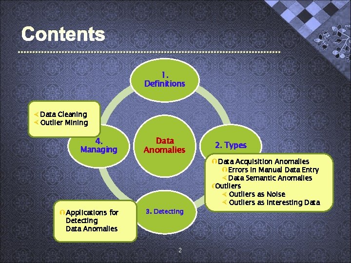 1. Definitions × Data Cleaning × Outlier Mining 4. Managing Ý Applications for Detecting 1. Definitions × Data Cleaning × Outlier Mining 4. Managing Ý Applications for Detecting